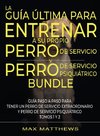 La Guía Última Para Entrenar A Su Propio Perro De Servicio Y Perro De Servicio Psiquiátrico (2 Libros En 1)