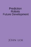 Prediction Robots Future Development