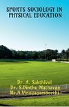 SPORTS SOCIOLOGY IN  PHYSICAL EDUCATION