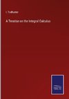 A Treatise on the Integral Calculus