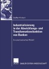 Industrialisierung in der Abwicklungs- und Transformationsfunktion von Banken