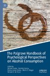 The Palgrave Handbook of Psychological Perspectives on Alcohol Consumption