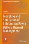 Modeling and Simulation of Lithium-ion Power Battery Thermal Management