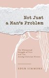 Not Just a Man's Problem