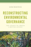 Reconstructing Environmental Governance