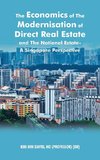 The Economics of the Modernisation of Direct Real Estate and the National Estate - a Singapore Perspective