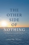 The Other Side  of Nothing