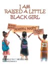 I Am Raised a Little Black Girl