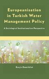 Europeanisation in Turkish Water Management Policy