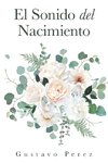 El Sonido Del Nacimiento