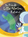 The Friendly Little Martian Returns