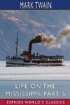 Life on the Mississippi, Part 5 (Esprios Classics)