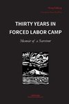 Thirty Years in Forced Labor Camps