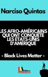 LES AFRO-AMÉRICAINS QUI ONT CONQUÊTÉ LES ÉTATS-UNIS D'AMÉRIQUE - Narciso Quintas