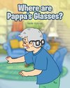 Where are Pappa's Glasses?