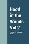 Hood in the Woods Vol 2