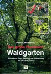 Das große Handbuch Waldgarten