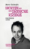 Dichten, bis ich Dresche kriege