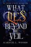 What Lies Beyond the Veil