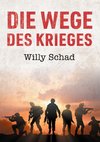 Die Wege des Krieges