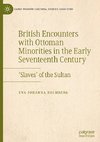 British Encounters with Ottoman Minorities in the Early Seventeenth Century