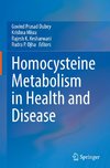 Homocysteine Metabolism in Health and Disease