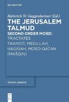 The Jerusalem Talmud, Tractates Ta'aniot, Megillah, Hagigah and Mo'ed Qatan (Ma¿qin)