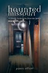 Haunted Missouri