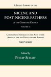 A Select Library of the Nicene and Post-Nicene Fathers of the Christian Church, First Series, Volume 11