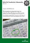 Kompetenzorientierung im islamischen Religionsunterricht