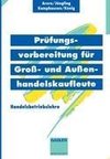 Prüfungsvorbereitung für Groß- und Außenhandelskaufleute