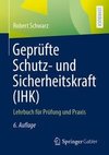 Geprüfte Schutz- und Sicherheitskraft (IHK)