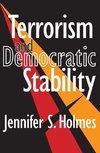 Holmes, J: Terrorism and Democratic Stability