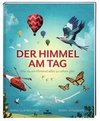 Der Himmel am Tag und in der Nacht