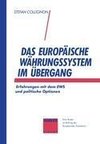 Das Europäische Währungssystem im Übergang