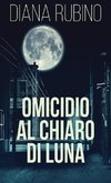 Omicidio Al Chiaro Di Luna