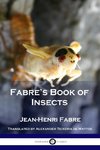 Fabre's Book of Insects