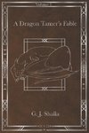 A Dragon Tamer's Fable