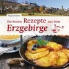 Die besten Rezepte aus dem Erzgebirge