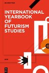 International Yearbook of Futurism Studies, Volume 9, International Yearbook of Futurism Studies (2019)