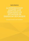 La sophrologie adaptée aux personnes en situation de handicap psychique