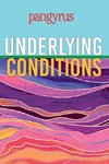 Underlying Conditions (Pangyrus 9)