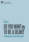 So You Want to be a Dean?