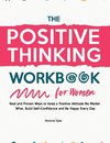 The Positive Thinking Workbook for Women