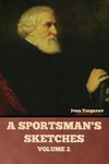 A Sportsman's Sketches, Volume 2