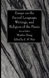 Essays on the Sacred Language, Writings, and Religion of the Parsis, Second Edition