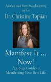 Manifest It ... Now!