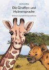 Die Giraffen- und Hyänensprache