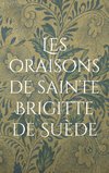 Les oraisons de sainte Brigitte de Suède