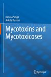 Mycotoxins and Mycotoxicoses